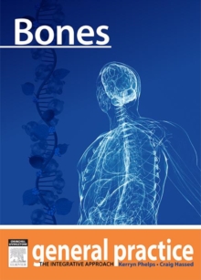 Bones : General Practice - The Integrative Approach Series