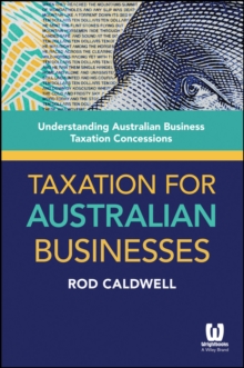 Taxation for Australian Businesses : Understanding Australian Business Taxation Concessions