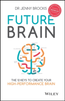 Future Brain : The 12 Keys to Create Your High-performance Brain, Paperback Book Future Brain : The 12 Keys to Create Your High-performance Brain, Paperback Book