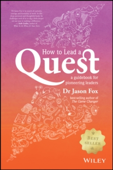 How To Lead A Quest : A Guidebook for Pioneering Leaders