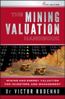 The Mining Valuation Handbook 4e : Mining and Energy Valuation for Investors and Management