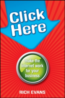 Click Here : Make the Internet Work for Your Business