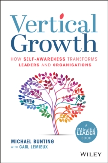 Vertical Growth : How Self-Awareness Transforms Leaders and Organisations