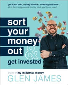 Sort Your Money Out : and Get Invested