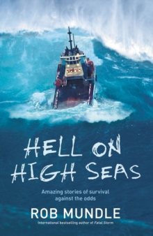 Hell on High Seas : Amazing Stories of Survival Against the Odds