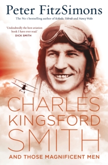 Charles Kingsford Smith and Those Magnificent Men