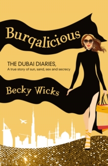 Burqalicious : The Dubai Diaries