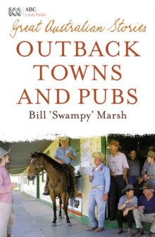 Great Australian Stories : Outback Towns and Pubs