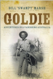 Goldie : Adventures in a Vanishing Australia