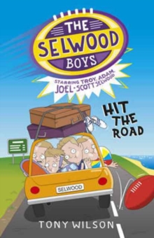 The Selwood Boys : Hit the Road, Paperback / softback Book The Selwood Boys : Hit the Road, Paperback / softback Book