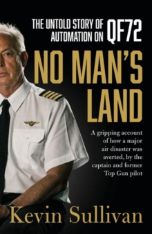 No Man's Land : the untold story of automation and QF72, Paperback / softback Book No Man's Land : the untold story of automation and QF72, Paperback / softback Book