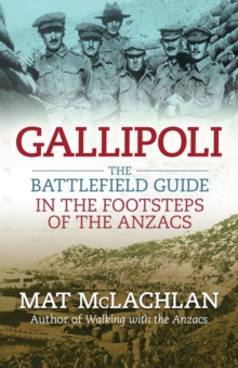 Gallipoli : The battlefield guide