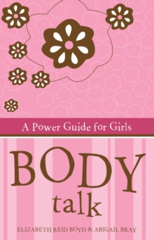 Body Talk : A power guide for girls