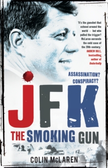 JFK: The Smoking Gun, Paperback / softback Book JFK: The Smoking Gun, Paperback / softback Book