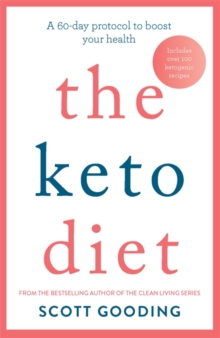The Keto Diet : A 60-day protocol to boost your health, Paperback / softback Book The Keto Diet : A 60-day protocol to boost your health, Paperback / softback Book