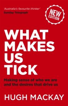 What Makes Us Tick? : The Ten Desires That Drive Us