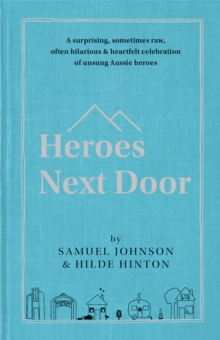 Heroes Next Door, Hardback Book Heroes Next Door, Hardback Book