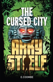 Arky Steele: The Cursed City, Paperback / softback Book Arky Steele: The Cursed City, Paperback / softback Book