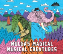 Mulga's Magical Musical Creatures