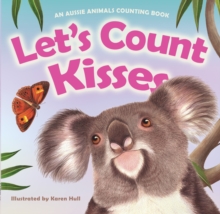 Let's Count Kisses : An Aussie Animals Counting Book