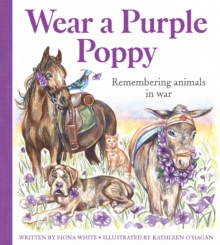 Wear a Purple Poppy : Remembering Animals in War