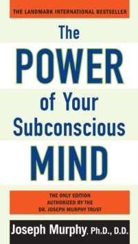 The Power of Your Subconscious Mind