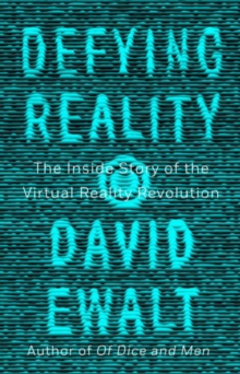 Defying Reality : The Inside Story of the Virtual Reality Revolution, Paperback Book Defying Reality : The Inside Story of the Virtual Reality Revolution, Paperback Book