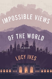 Impossible Views Of The World, Hardback Book Impossible Views Of The World, Hardback Book