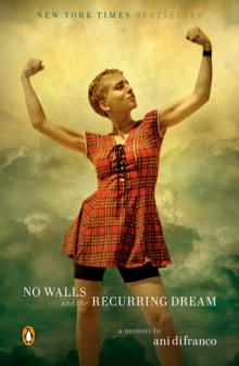 Prentice Hall Press No Walls And The Recurring Dream , A Memoir