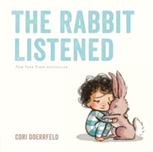 The Rabbit Listened, Hardback Book The Rabbit Listened, Hardback Book