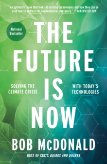 The Future Is Now : Solving the Climate Crisis with Today's Technologies