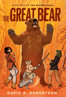 The Great Bear : The Misewa Saga, Book Two