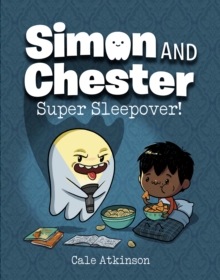 Super Sleepover (simon And Chester Book #2)