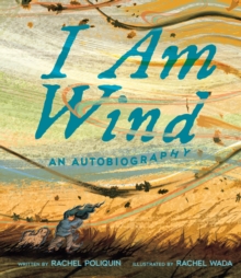 I Am Wind : An Autobiography