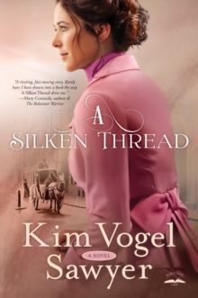 A Silken Thread, Paperback / softback Book A Silken Thread, Paperback / softback Book
