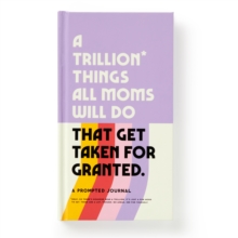 A Trillion Things Every Mom Will Do Prompted Journal