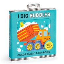 I Dig Bubbles! Color Magic Bath Book