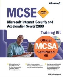 MCSE Training Kit (exam 70-227) : Microsoft Internet Security and Acceleration Server 2000, Mixed media product Book MCSE Training Kit (exam 70-227) : Microsoft Internet Security and Acceleration Server 2000, Mixed media product Book