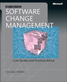 Software Change Management : Case Studies and Practical Advice