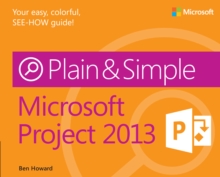 Microsoft Project 2013 Plain & Simple