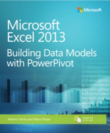 Microsoft Excel 2013 Building Data Models with PowerPivot