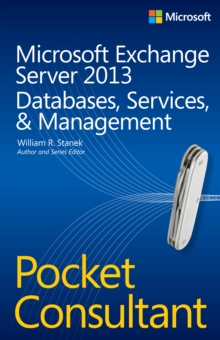 Microsoft Exchange Server 2013 Pocket Consultant : Configuration & Clients