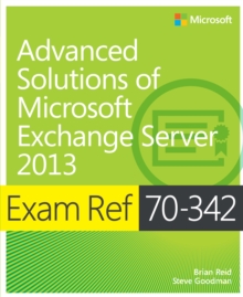 Exam Ref 70-342 Advanced Solutions of Microsoft Exchange Server 2013 (MCSE)