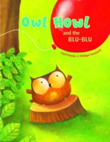 Owl Howl and the Blu-Blu, Hardback Book Owl Howl and the Blu-Blu, Hardback Book