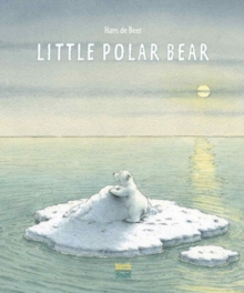 Little Polar Bear : Where are You Going Lars?, Hardback Book Little Polar Bear : Where are You Going Lars?, Hardback Book