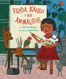 Frida Kahlo Y Sus Animalitos, Hardback Book Frida Kahlo Y Sus Animalitos, Hardback Book