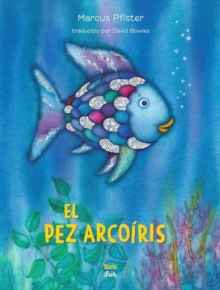 El Pez Arcoiris : (Spanish Edition)
