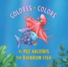 El Pez Arcoiris: Colores / The Rainbow Fish: Colors:(Bilingual Edition) : Rainbow Fish