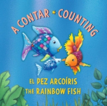 El Pez Arcoiris: A contar / The Rainbow Fish: Counting:(Bilingual Edition) : Rainbow Fish