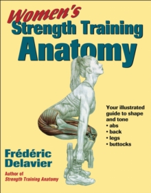 Women's Strength Training Anatomy, Paperback Book Women's Strength Training Anatomy, Paperback Book